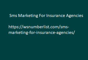 Sms Marketing For Insurance Agencies