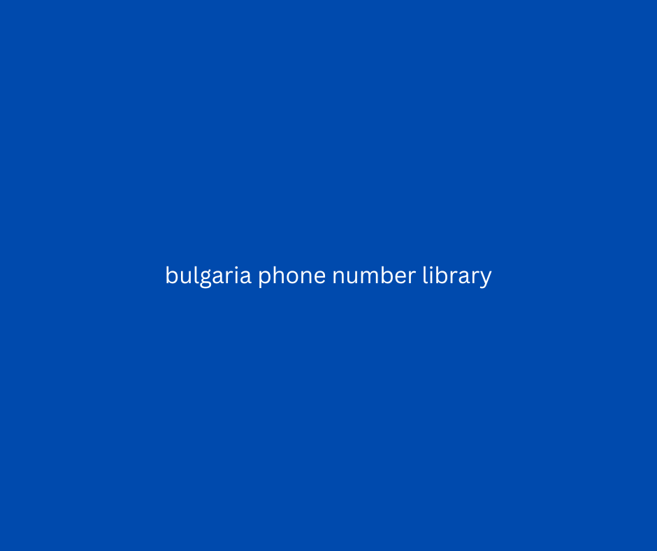 bulgaria phone number library