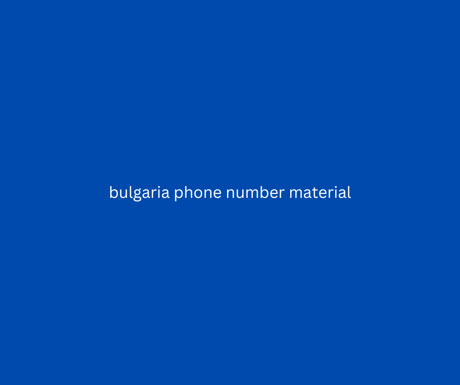 bulgaria phone number material