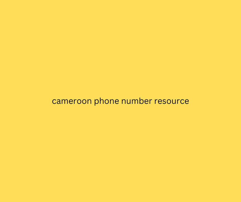 cameroon phone number resource